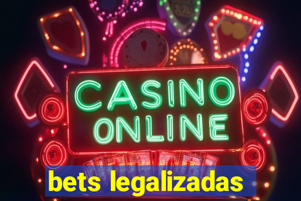 bets legalizadas